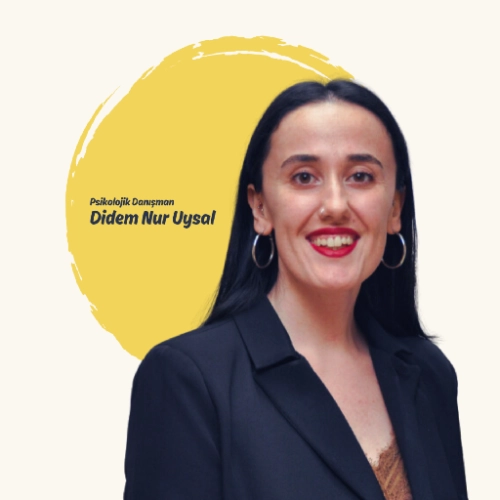 Uzm. Psk. Dan. Didem Nur Uysal, Uzman Psikolojik Danışman, Ankara Çankaya